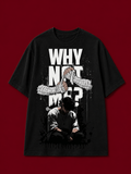 Why Not Me Printed Slim Fit Tshirt